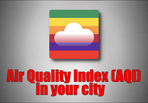 Air Quality Index (AQI) in your city